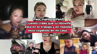 PaoLinaHotWife40 – Mientras el Cornudo trabaja ella me hace una buena chamba. Vol.04